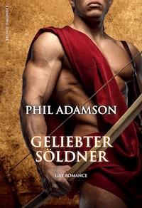 Geliebter Söldner - Phil Adamson - E-Book
