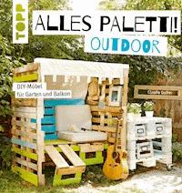 Alles Paletti - outdoor - Claudia Guther - E-Book