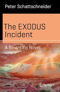 The EXODUS Incident - Peter Schattschneider - E-Book