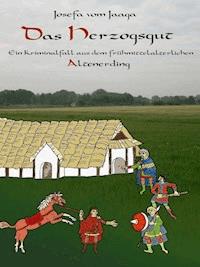 Das Herzogsgut - Josefa vom Jaaga - E-Book