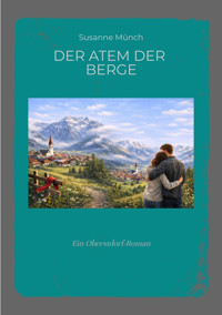 Der Atem der Berge - Susanne Münch - E-Book