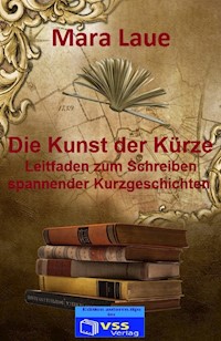 Die Kunst der Kürze - Mara Laue - E-Book