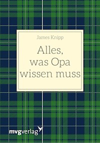 Alles, was Opa wissen muss - James Knipp - E-Book