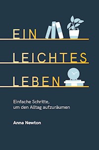 Ein leichtes Leben - Anna Newton - E-Book