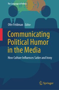 Communicating Political Humor in the Media -  - E-Book