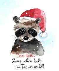 Ganz schön kalt im Tannenwald! - Dörte Müller - E-Book