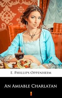 An Amiable Charlatan - E. Phillips Oppenheim - E-Book