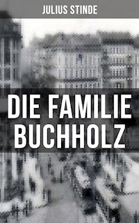Die Familie Buchholz - Julius Stinde - E-Book