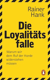 Die Loyalitätsfalle - Rainer Hank - E-Book