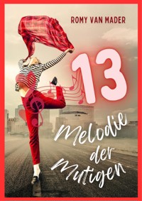 Melodie der Mutigen - Romy van Mader - kostenlos E-Book