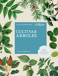 Cultivar árboles - Tony Kirkham - E-Book