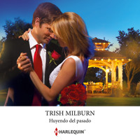 Huyendo del pasado - Trish Milburn - Hörbuch