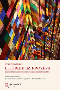 Liturgie im Prozess -  - E-Book