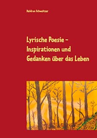 Lyrische Poesie - Heidrun Schweitzer - E-Book