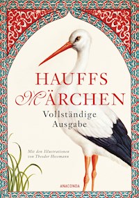 Hauffs Märchen. Vollständige Ausgabe - Wilhelm  Hauff - E-Book