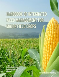 Handbook of Integrated Weed Management for Major Field Crop - Rakesh Kumar - E-Book