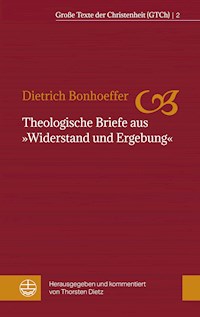 Theologische Briefe aus "Widerstand und Ergebung" - Dietrich Bonhoeffer - E-Book