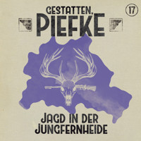 Gestatten, Piefke, Folge 17: Jagd in der Jungfernheide (ungekürzt) - Silke Walter - Hörbuch