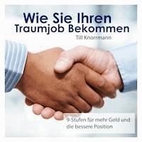 Wie Sie Ihren Traumjob bekommen -  - Hörbuch