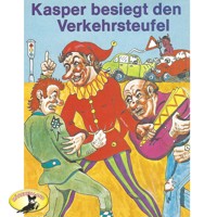 Kasperle ist wieder da, Folge 8: Kasper besiegt den Verkehrsteufel - Gerd von Haßler - Hörbuch