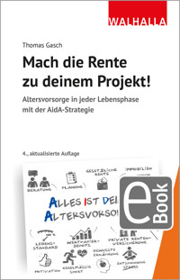 Mach die Rente zu deinem Projekt! - Thomas Gasch - E-Book