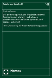 Das Befristungsrecht des wissenschaftlichen Personals an deutschen Hochschulen zwischen wissenschaftlicher Dynamik und sozialer Sicherheit - Friedrun Domke - E-Book