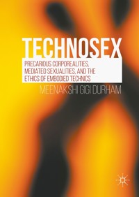 Technosex - Meenakshi Gigi Durham - E-Book