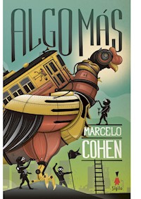 Algo más - Marcelo Cohen - E-Book