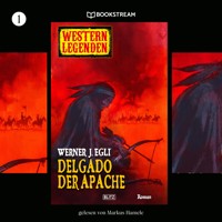 Western Legenden, Folge 1: Delgado, der Apache - Werner J. Egli - Hörbuch