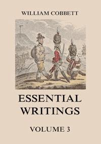 Essential Writings Volume 3 - William Cobbett - E-Book