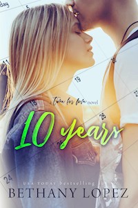 10 Years (Time for Love, book 5) - Bethany Lopez - E-Book