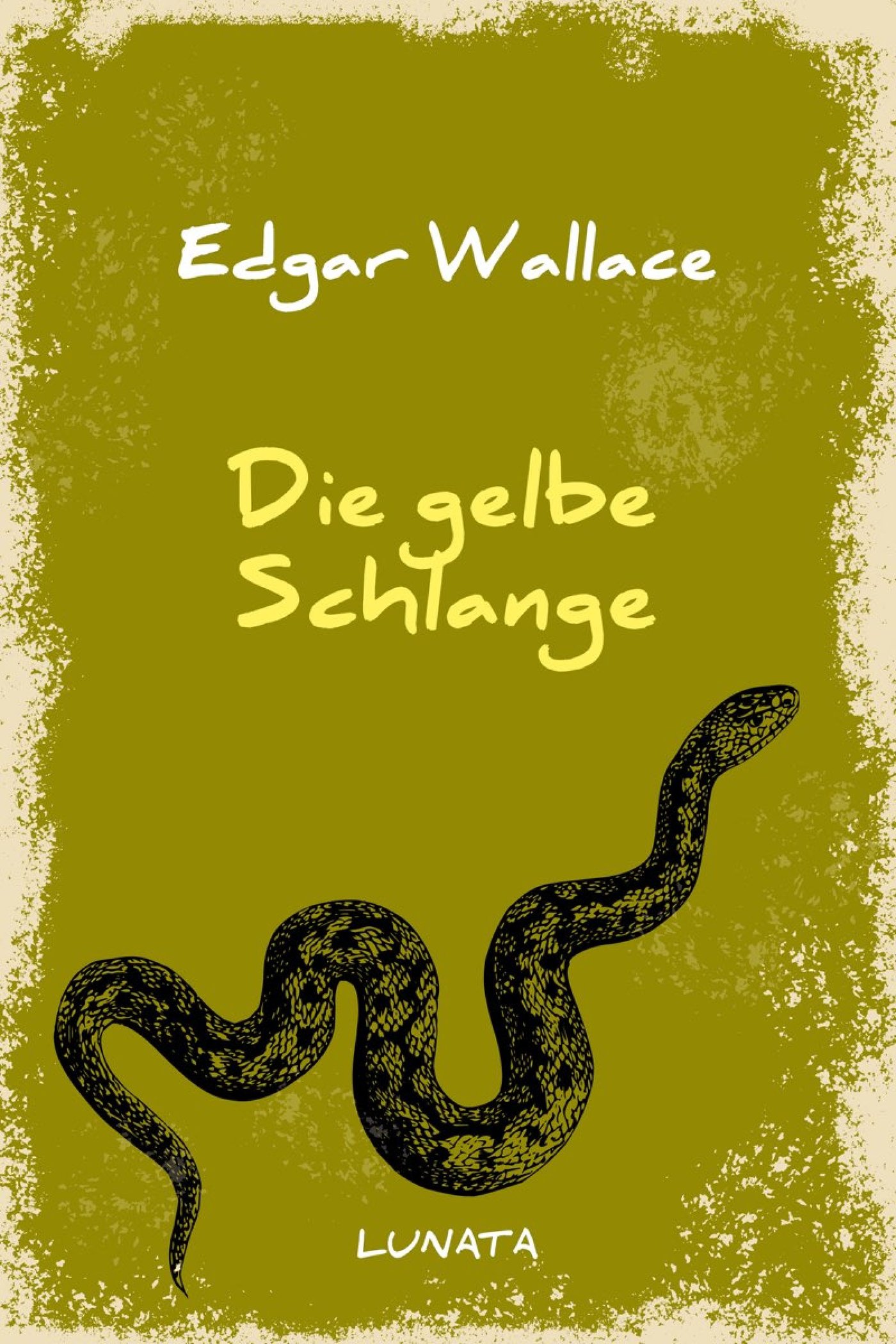 Die gelbe Schlange - Edgar Wallace - E-Book