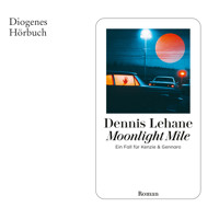 Moonlight Mile - Dennis Lehane - Hörbuch
