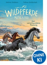 Wildpferde - mutig und frei (Band 4) - Der verschwundene Mustang - Sabine Giebken - E-Book