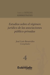 Estudios sobre el régimen jurídico de las asociaciones público-privadas - José Luis Benavides - E-Book