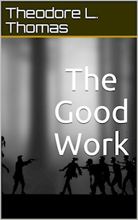 The Good Work - Theodore L. Thomas - E-Book