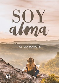 Soy Alma - Alicia Marote - E-Book