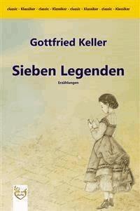 Sieben Legenden - Gottfried Keller - E-Book