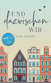 Und dazwischen wir - Lene Jansen - E-Book