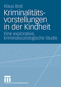 Kriminalitätsvorstellungen in der Kindheit - Klaus Bott - E-Book