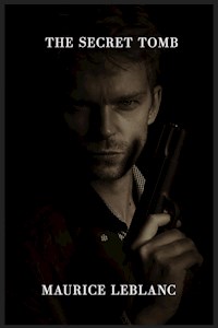 The Secret Tomb - Leblanc Maurice - E-Book