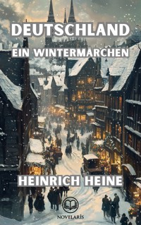 Deutschland - ein Wintermärchen (Novelaris Klassik) - Heinrich Heine - E-Book