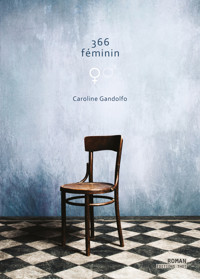 366 féminin - Caroline Gandolfo - E-Book