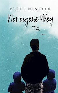 Der eigene Weg - Beate Winkler - E-Book
