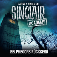 John Sinclair, Sinclair Academy, Folge 13: Belphegors Rückkehr (Gekürzt) - Carson Hammer - Hörbuch