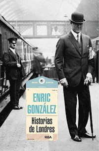 Historias de Londres - Enric González - E-Book