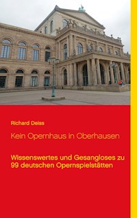 Kein Opernhaus in Oberhausen - Richard Deiss - E-Book
