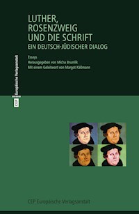 Luther, Rosenzweig und die Schrift - Franz Rosenzweig - E-Book