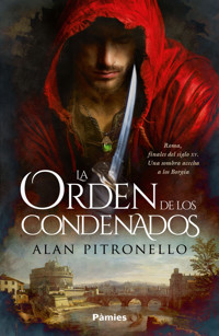 La Orden de los Condenados - Alan Pitronello - E-Book