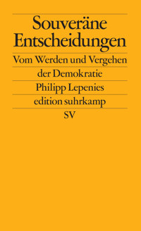 Souveräne Entscheidungen - Philipp Lepenies - E-Book